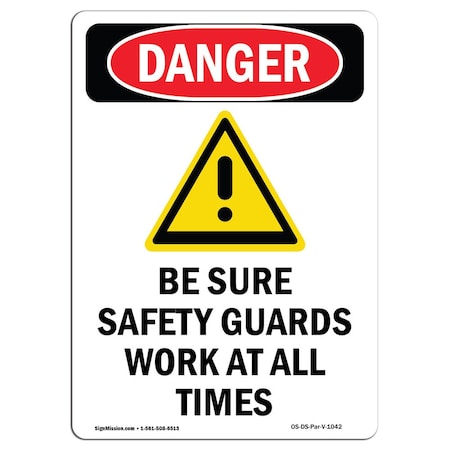 OSHA Danger Sign, Be Sure Safety Guards, 7in X 5in Decal